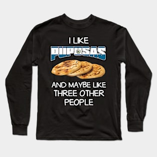 Pupusas El Salvador Salvadorian Food Salvi Salvatrucha Latina Loroco Queso Gift Long Sleeve T-Shirt